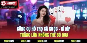 công cụ hỗ trợ cá cược mibet
