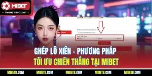 ghép lô xiên mibet
