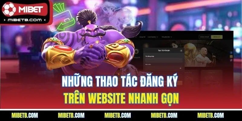 Những thao tác đăng ký trên website nhanh gọn
