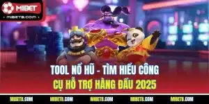 tool nổ hũ mibet