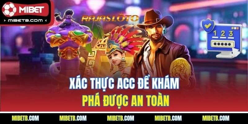 Xác thực acc để khám phá được an toàn